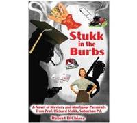 Stukk In The Burbs Robert Dichiara (Auteur)