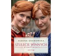 Stulecie Winnych Vol. 3 Ci którzy wierzyli A³bena Grabowska (Buch auf Polnisch)