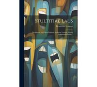 Stultitiae Laus