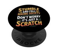 Stumble and Fall Hiking Club Just A Scratch No Worry - PopSockets PopGrip Adhésif