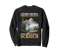Stumble and Fall Hiking Club Just A Scratch No Worry - Sweatshirt
