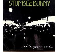 Stumblebunny - Stumblebunny - While You Were Out... - Mercury - 9198 135