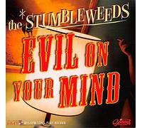 Stumbleweeds, the - Evil on My Mind