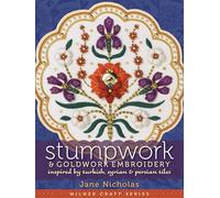 Stumpwork & Goldwork Embroidery Inspired by Turkish, Syrian & Persian Tiles