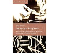 Stunde der Peripherie: Ethnografische Feldforschung und Wirtschaftsentwicklung in Europa, 1950-1995