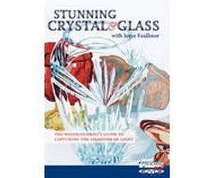 Stunning Crystal & Glass: The Watercolorist's Guide to Capturing the Splendor of Light