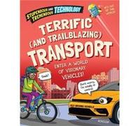 Stupendous and Tremendous Technology Terrific and Trailblazing Transport by Claudia Martin Claudia Martin (Auteur)
