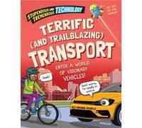 Stupendous and Tremendous Technology Terrific and Trailblazing Transport by Claudia Martin Claudia Martin (Auteur)