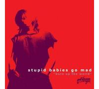 Stupid Babies Go Mad - Burn Up the World