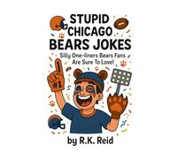 Stupid Chicago Bears Jokes: Funny Chicago Bears gift ideas for men, women & dad's. Great for Christmas, a Birthday or Father's Day. Perfect as gag gifts for Chicago Bears fans!