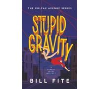 Stupid Gravity: A Street Level Mystery