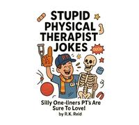 Stupid Physical Therapist Jokes: One of the Funny Physical Therapist gift ideas. Great to give as a Thank You or Appreciation present. Perfect as ... or Christmas gifts for Physical Therapists.