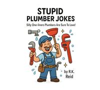 Stupid Plumber Jokes: One of the funny Plumber gift ideas. Great to give as Christmas, Birthday or Retirement gifts for Plumbers.