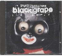 Black Grape – Stupid Stupid Stupid