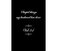 Stupid things my husband has done vol 34