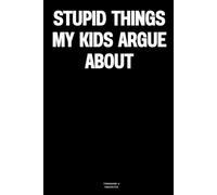 Stupid things my kids argue about: The Notebook