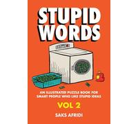 STUPID WORDS, Vol 2: An illustrated puzzle book for smart people who like stupid ideas