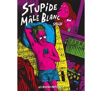 Stupide mâle blanc