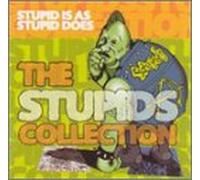 Stupids - is As Stupid Does
