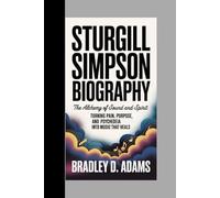 Sturgill Simpson Biography: The Alchemy of Sound and Spirit Turning Pain, Purpose, and Psychedelia into Music That Heals
