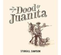 Sturgill Simpson - La Ballade de Dood et Juanita