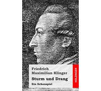 Sturm und Drang: Ein Schauspiel