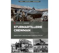 Sturmartillerie Crewman: Sturmgeschütze, Panzerjäger, and Panzerartillerie