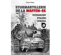 Sturmartillerie de la Waffen-SS: Tome 2, Totenkopf. Polizei Wiking