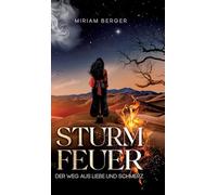 Sturmfeuer: Der Weg aus Liebe und Schmerz
