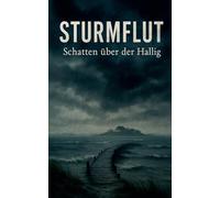 Sturmflut: Schatten über der Hallig