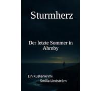 Sturmherz - Der letzte Sommer in Ahrnby