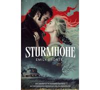 Sturmhöhe. Neu übersetzt in modernes Deutsch: Mit editorischer Einführung und Figurenanalyse