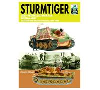 Sturmtiger German Army Units: Eastern and Western Fronts, 1944-1945