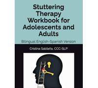 Stuttering Therapy Workbook for Adolescents and Adults: Bilingual-Spanish Version