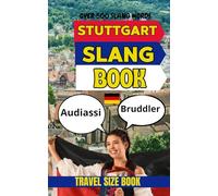 Stuttgart Urban Dictionary: The Funny German Slang Book for Stuttgart Locals, Travelers, Expats, and Language Learners
