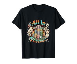 Style All in Forever Poker Chip Stack T-Shirt