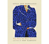 Style and Substance: Why What We Wear Matters