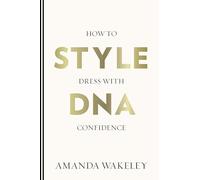 Style DNA: How to dress with confidence