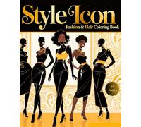 Style Icone Fashion &Flaire Coloring book 50 Pages: black girl magic art