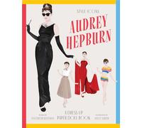 Style Icons Audrey Hepburn: A Dress-up Paper Doll Book