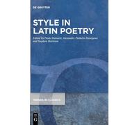 Style In Latin Poetry: 159 (Trends In Classics - Supplementary Volumes, 159)
