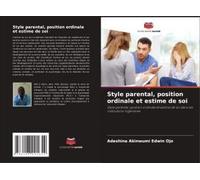 Style Parental, Position Ordinale Et Estime De Soi