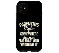 Style Parental Quelque Part Entre Aucune idée et Winging it Coque pour iPhone 11