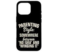 Style Parental Quelque Part Entre Aucune idée et Winging it Coque pour iPhone 16 Pro