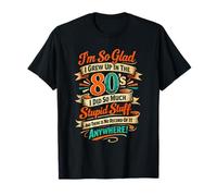 Style rétro années 80 Glad I Grew Up in The 80s Great Times T-Shirt