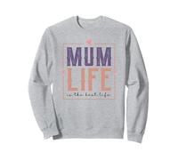 Style rétro Mum Life is The Best Life for My Best Mum Sweatshirt
