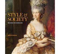 Style & Society: Dressing the Georgians /anglais