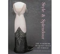 Style & Splendor: The Wardrobe of Queen Maud of Norway 1896-1938