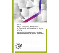 Style temporel, sentiment d'efficacité personnelle et style d'achat - DAO-T - P.academiques Francophones - broché - Essai