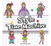 Style Time Machine: Dress-Up Through the Decades! Creative Coloring Book for Budding Designers Ages 4-8